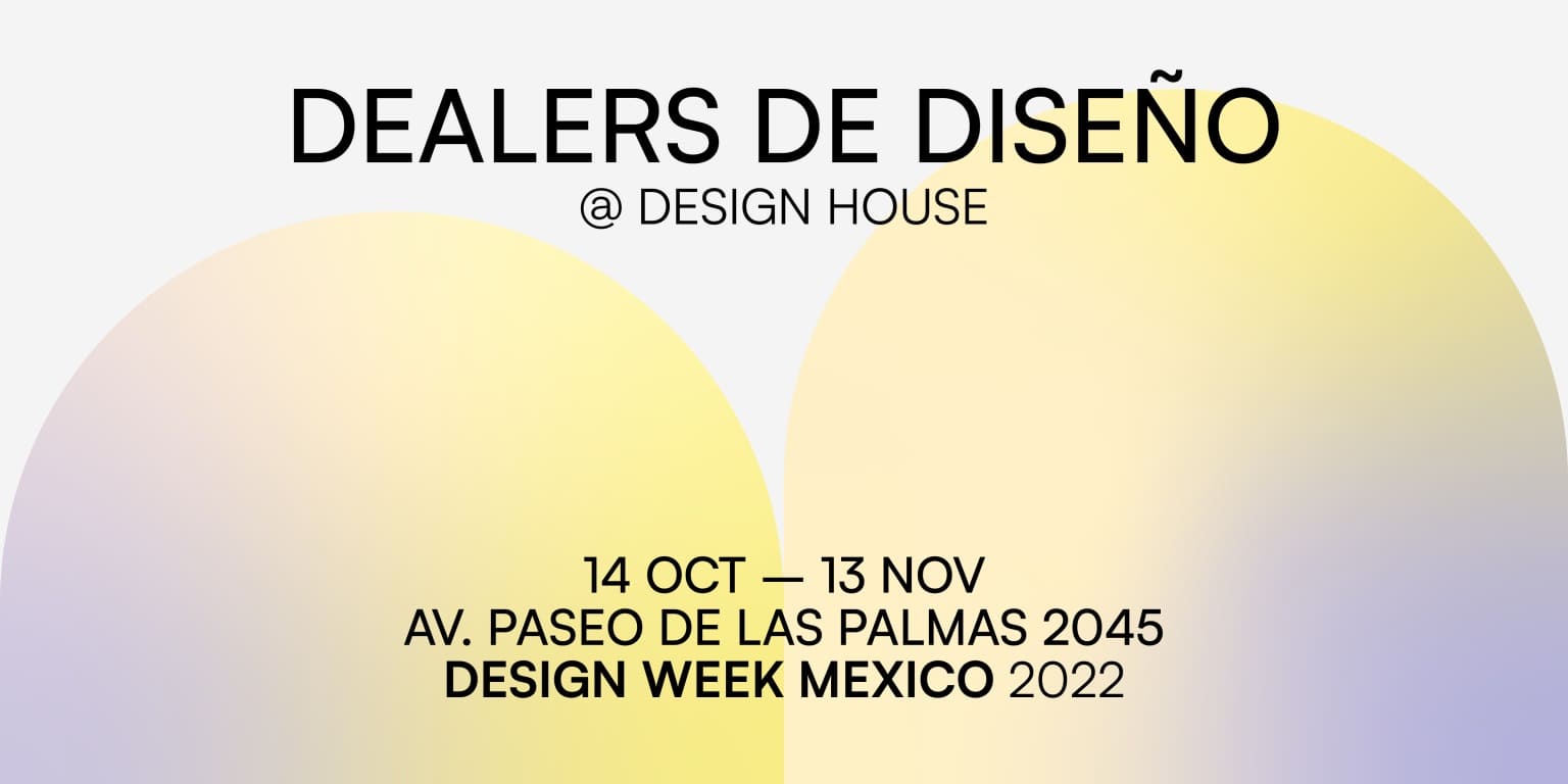 Dealers Diseño_Design Week Mexico 2022