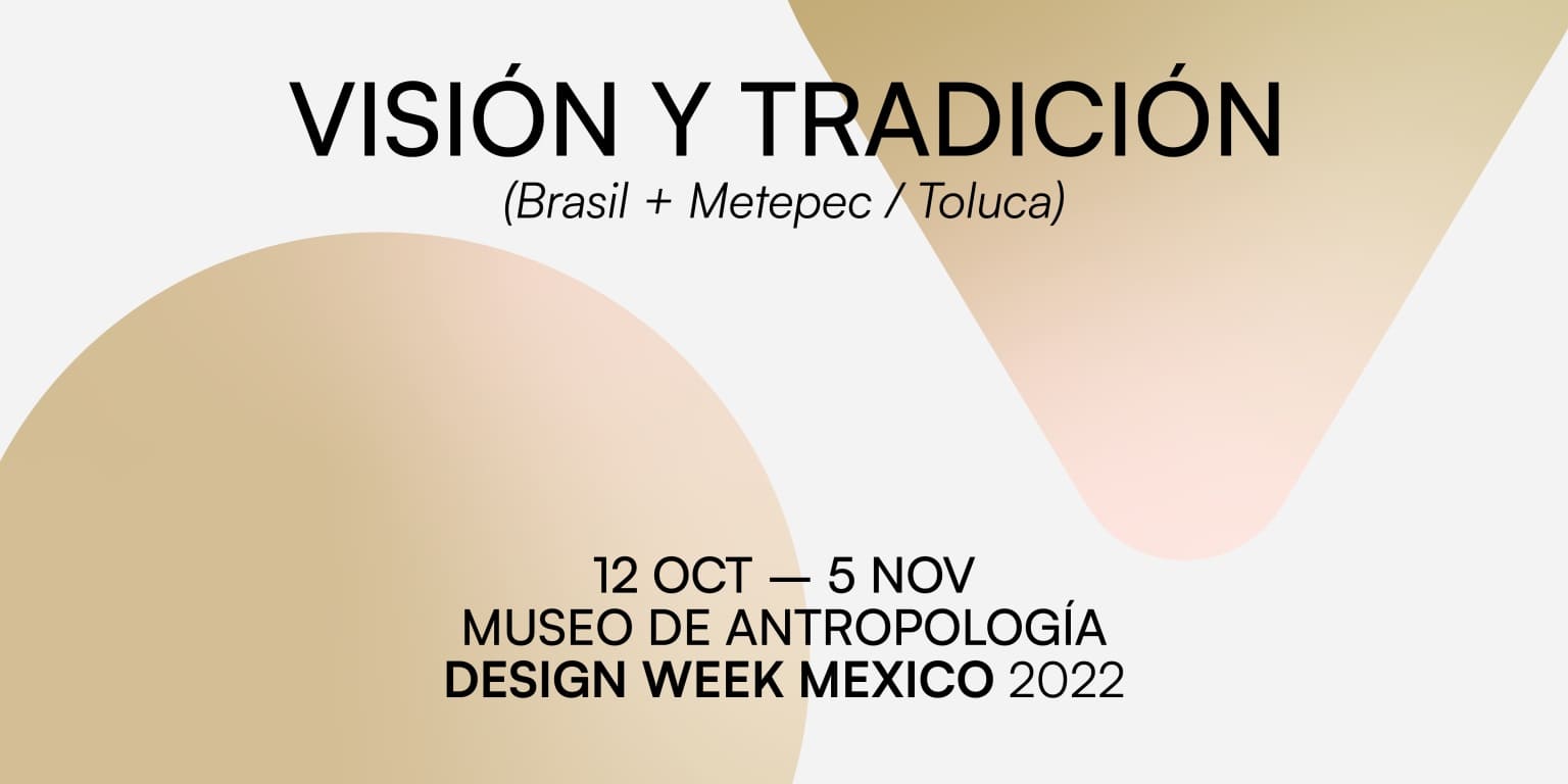 Visión y Tradición_Design Week México 2022